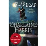 Club Dead A Sookie Stackhouse Novel