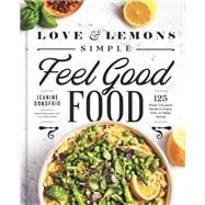 Love and Lemons Simple Feel Good Food