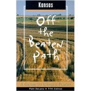 Kansas Off the Beaten Path®; A Guide to Unique Places