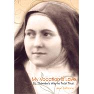 My Vocation is Love, 1st Edition