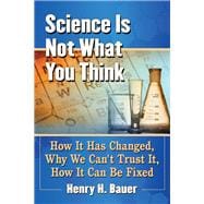 Science Is Not What You Think