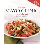 The New Mayo Clinic Cookbook 2nd Edition