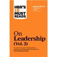 HBR's 10 Must Reads on Leadership, Vol. 2 (with bonus article 