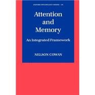 Attention and Memory An Integrated Framework