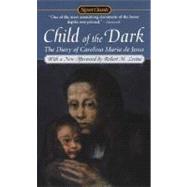 Child Of The Dark The Diary Of Carolina Maria De Jesus (50th Anniversary Edition)