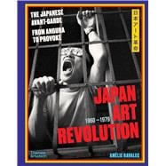 Japan Art Revolution The Japanese Avant-Garde, from Angura to Provoke book cover, ISBN 9780500029107