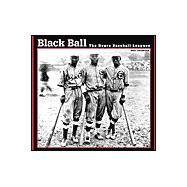 Black Ball 2003 Calendar: The Negro Baseball Leagues