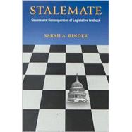 Stalemate Causes and Consequences of Legislative Gridlock
