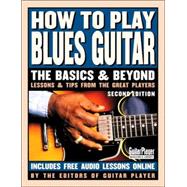 How to Play Blues Guitar The Basics and Beyonds