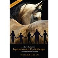 Introduction to Equine-Assisted Psychotherapy: A Comprehensive Overview