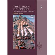 The Mercery of London: Trade, Goods and People, 1130û1578