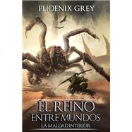 El Reino Entre Mundos: La Maldad Interior