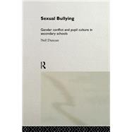 Sexual Bullying: Gender Conflict and Pupil Culture in Secondary Schools