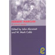 Herbert Marcuse: A Critical Reader