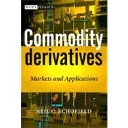 Commodity Derivatives : Markets and Applications