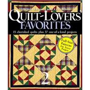 Quilt-Lovers' Favorites: 15 Cherished Quilts Plus 37 One-Of-A-Kind Projects