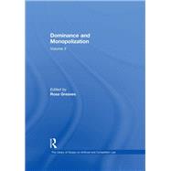 Dominance and Monopolization: Volume II