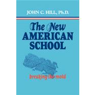 The New American School Breaking the Mold