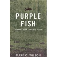Purple Fish: A Heart for Sharing Jesus