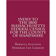Index to the 1800 Massachusetts Federal Census for the County of Hampshire