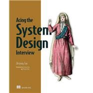 Acing the System Design Interview