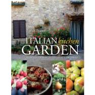 Italian Kitchen Garden Enjoy the Flavours of Italy from Your Garden