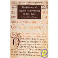 The History of English Handwriting AD 700-1400