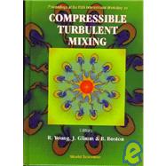 Proceedings of the Fifth International Workshop on Compressible Turbulent Mixing: University at Stony Brook, New York, USA 18-21 July 1995