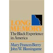 Long Memory The Black Experience in America