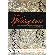 The Writing Cure: How Expressive Writing Promotes Health and Emotional Well-Being