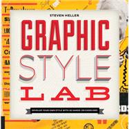 Graphic Style Lab Develop Your Own Style with 50 Hands-On Exercises