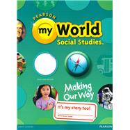 myWorld Interactive Social Studies Grade 1 Student Edition plus Digital Course 1-Year