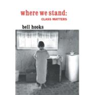Where We Stand: Class Matters