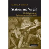 Statius and Virgil: The  Thebaid  and the Reinterpretation of the  Aeneid