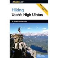 Hiking Utah's High Uintas : 99 Day and Overnight Hikes