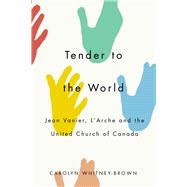 Tender to the World