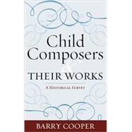 Child Composers and Their Works A Historical Survey