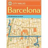 City Walks: Barcelona 50 Adventures on Foot