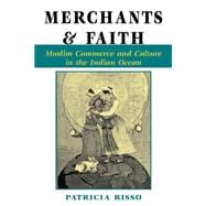 Merchants And Faith: Muslim Commerce And Culture In The Indian Ocean