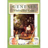 Genesis : Finding Our Roots