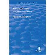 Aviation Security: Legal and Regulatory Aspects