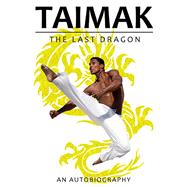 Taimak, the Last Dragon