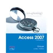 Exploring Microsoft Access 2007 - Comprehensive with CD and 12 Month MyITLab