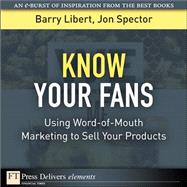 Know Your Fans: Using Word-of-Mouth Marketing to Sell Your Products