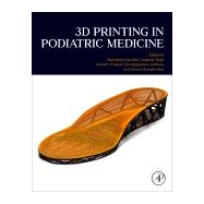 3D Printing in Podiatric Medicine