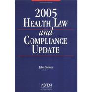Health Law and Compliance Update 2005