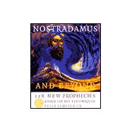 Nostradamus and Beyond : 128 New Prophecies Based on His Techniques