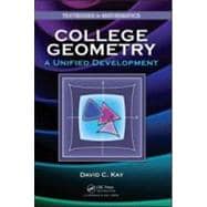College Geometry: A Unified Development