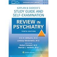 Kaplan & Sadock’s Study Guide and Self-Examination Review in Psychiatry: Print + eBook with Multimedia