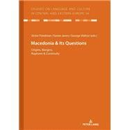 Macedonia & Its Questions